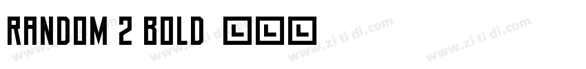 Random 2 Bold字体转换